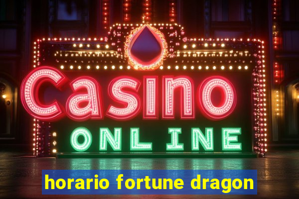 horario fortune dragon